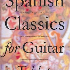 GET KINDLE ☑️ Spanish Classics for Guitar in Tablature (Classical Guitar) by  Isaac A