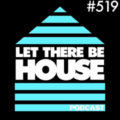 Let There Be House Podcast With Queen B #519