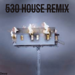 530 house remix