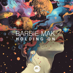 Barbie Mak - Holding On [M-Sol Records]