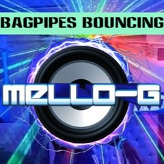 DJ MELLO - G - BAGPIPES BOUNCING