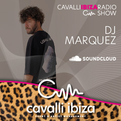 DJ MARQUEZ from Berlin exclusive progressive house mix for the Cavalli Ibiza Radio Show #177