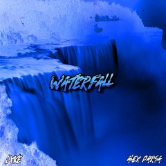 Waterfall (feat. Alex Parsa) (OUT ON ALL PLATS)
