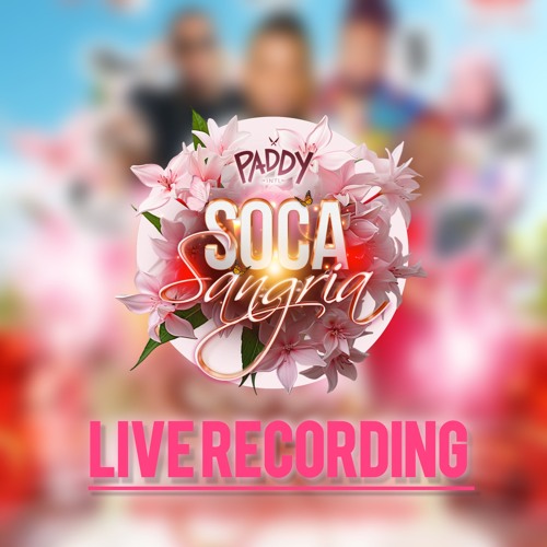 SOCA SANGRIA 2024 LIVE PADDY YOUNGTEC & 10 SPEED
