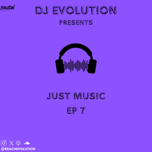 JUST MUSIC EP 7 - EVOLUTION (EVO)