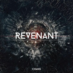 CHANS - Revenant (Original Mix)