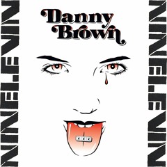 Danny Brown - Blunt After Blunt (NINELEVIN Remix)