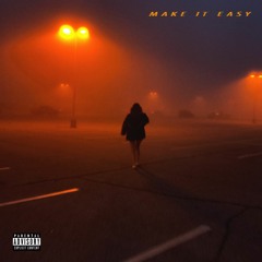 Make It Easy (Prod. AE Beats)