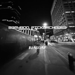 B3MYBOO, PICK0RCH00S3 (EXTENDED) - Blaze$ap.