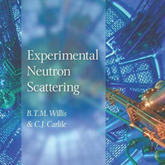 View EPUB 📤 Experimental Neutron Scattering by  B. T. M. Willis &  C. J. Carlile EBO
