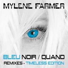 Mylène Farmer - Quand (Xelakad Soft Mix - 2020 Remastered)