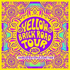 Dancefestopia Yellow Brick Road Tour 2024 Submission Mix