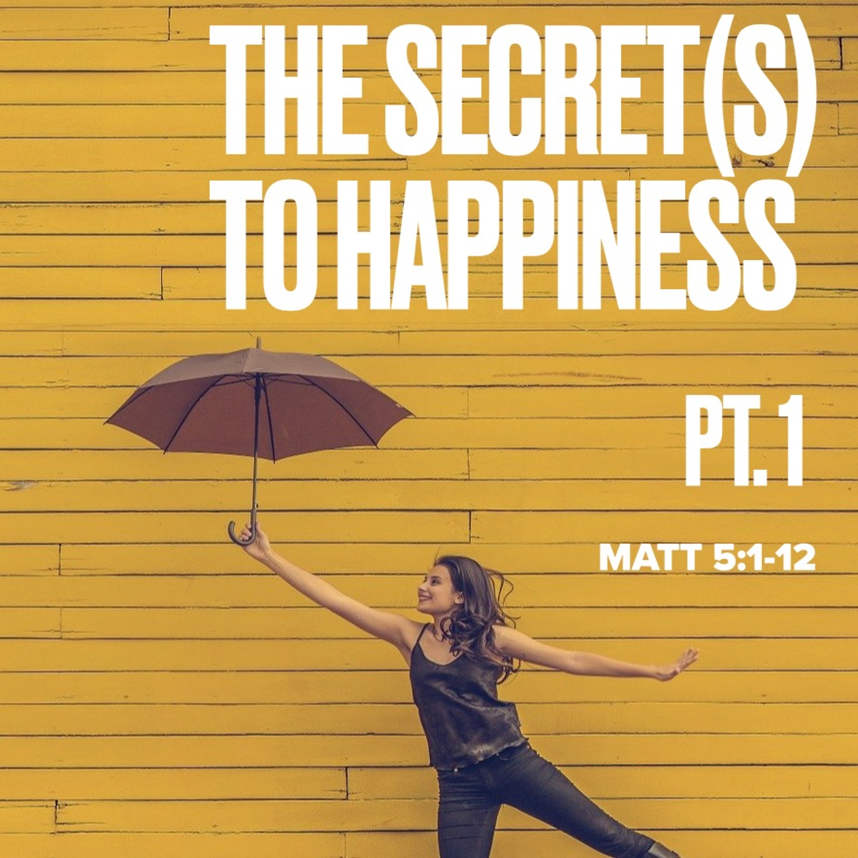 The Secret(s) to Happiness (Pt. 1), 11-7-2021 episode artwork