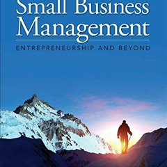 Read pdf Small Business Management: Entrepreneurship and Beyond by  Timothy S. Hatten