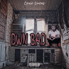 dwn bad