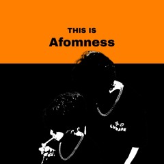 THIS IS Afomness
