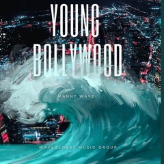 KND X MANNY WAVE - YOUNG BOLLYWOOD LIGHT FEETMIX