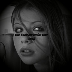 youkeepmeunderyourspell