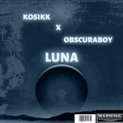 KOSIKK · obscuraboy - Luna