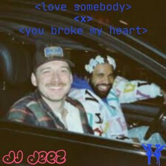 Love Somebody X You Broke My Heart (Deez Mashup)