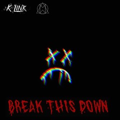 K.Link - Break This Down