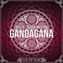 Billx & Black Muffin - Gandagana (free edit)