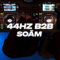 An hour w/ 44hz b2b Soām (Abstract Syndicate)