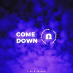 Come Down (feat. Kellan)