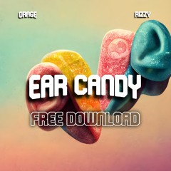 ORAGE X RIZZY - EAR CANDY (FREE DL)
