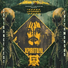 Xpiritual - Uforest Set May 24'