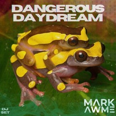 Dangerous Daydream (DJ set)