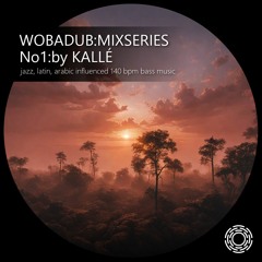 Wobadub:Mixseries:No1:presented by Kallé