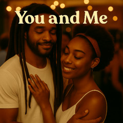 You and me