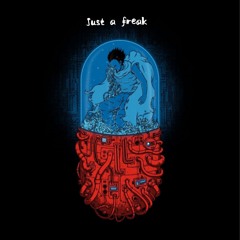 Just A Freak