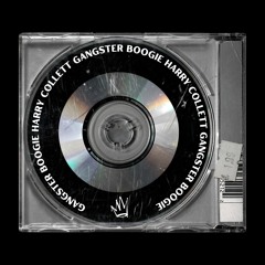 [FREE DL] Gangster Boogie - Harry Collett Edit