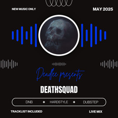 Deadlee Presents: DEATHSQUAD (MAY 25)