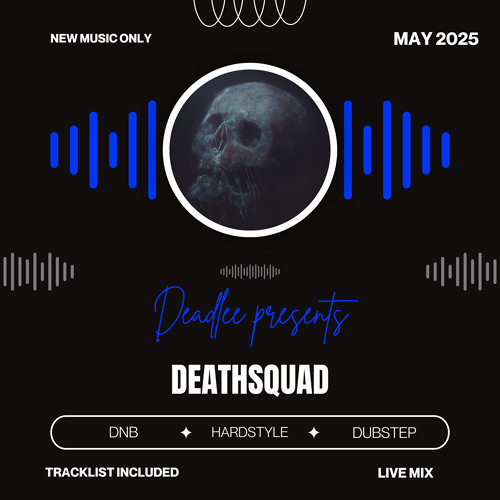 Deadlee Presents: DEATHSQUAD (MAY 25)
