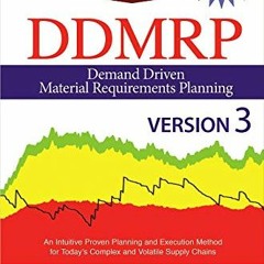 ❤️ Read Demand Driven Material Requirements Planning (DDMRP): Version 3 by  Carol Ptak &  Chad S