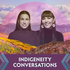Indigeneity Conversations