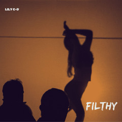 Filthy (FREE DOWNLOAD)