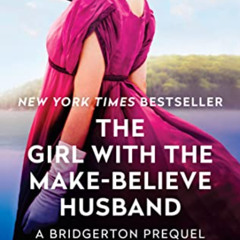 GET KINDLE 📍 The Girl With The Make-Believe Husband: A Bridgertons Prequel by  Julia