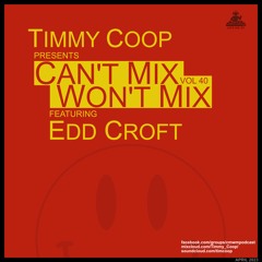 Can't Mix Won't Mix Vol 40 Featuring Edd Croft