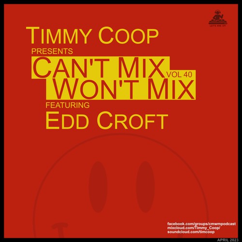 Can't Mix Won't Mix Vol 40 Featuring Edd Croft
