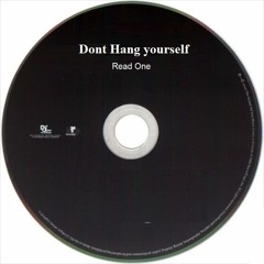 Don't hang yourself - by Read One