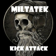 MILTATEK ✔ Kick Attack [Tekno / Mentalcore]
