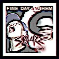 Skrillex & Boys Noize - Fine Day Anthem (SkaaRz Remix)