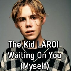 The Kid Laroi - Myself (with 2nd verse)