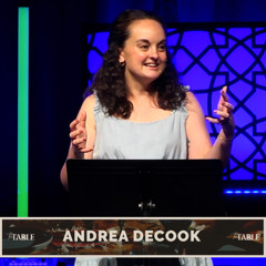 The Table: We Were Made for the Table - Andrea DeCook