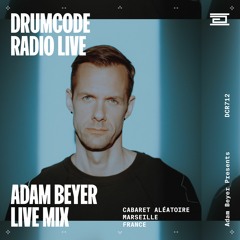 DCR712 – Drumcode Radio Live - Adam Beyer live mix from Cabaret Aléatoire, Marseille