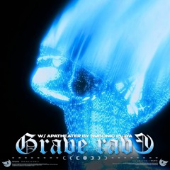 grave rave w/ apatheater